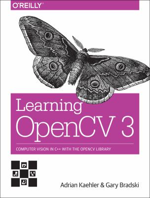Learning OpenCV 3 : computer vision in C++ with the OpenCV library cover image