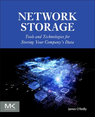 Network storage : tools and technologies for storing your company's data cover image
