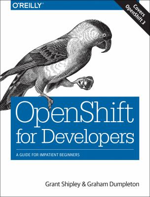 OpenShift for developers : a guide for impatient beginners cover image
