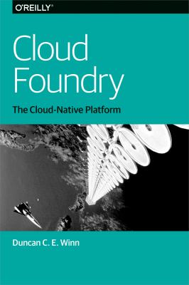 Cloud Foundry : the cloud-native platform cover image
