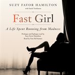 Fast girl: a life spent running from madness cover image cdn
