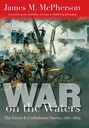 War on the Waters: the Union and Confederate Navies, 1861-1865 cover image cdn