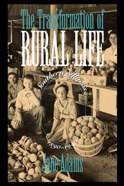 The transformation of rural life: southern Illinois, 1890-1990 cover image cdn