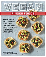 Vegan finger foods: more than 100 crowd-pleasing recipes for bite-size eats everyone will love cover image cdn