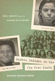 Lumbee Indians in the Jim Crow South: race, identity, and the making of a nation cover image cdn