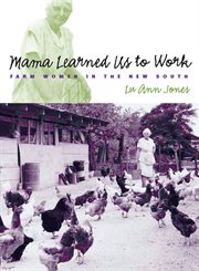 Mama learned us to work: farm women in the New South cover image cdn