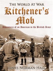 Kitchener's mob / adventures of an american in the british army cover image cdn