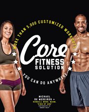 Core fitness solution: more than 5,000 customized workouts you can do anywhere cover image cdn