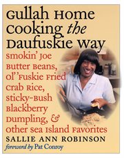 Gullah home cooking the Daufuskie way: smokin' joe butter beans, ol' 'fuskie fried crab rice, sticky-bush blackberry dumpling, and other Sea Island favorites cover image cdn