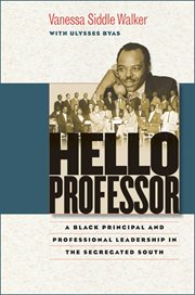 Hello professor: a black principal and professional leadership in the segregated south cover image cdn