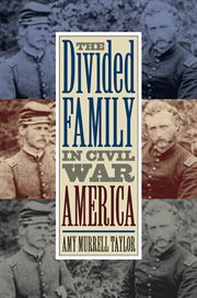 The divided family in Civil War America cover image cdn