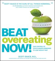 Beat overeating now!: take control of your hunger hormones to lose weight fast cover image cdn