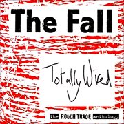 Totally wired - the rough trade anthology cover image cdn