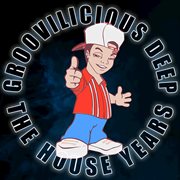 Groovilicious deep: the house years cover image cdn