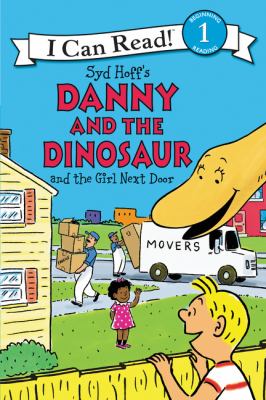 Syd Hoff's Danny and the dinosaur and the girl next door cover image