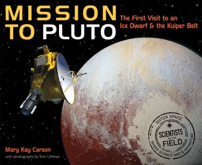 Mission to Pluto : the first visit to an ice dwarf and the Kuiper belt cover image