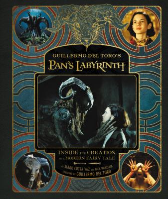 Guillermo Del Toro's Pan's labyrinth : inside the creation of a modern fairy tale cover image