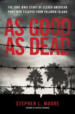 As good as dead : the daring escape of  American POWs from a Japanese Death Camp cover image