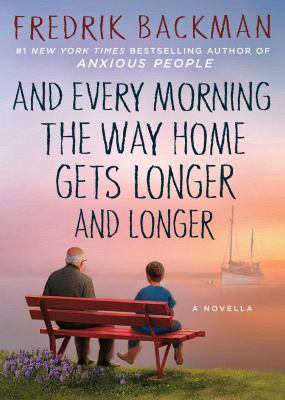 And every morning the way home gets longer and longer : a novella cover image