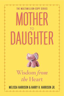 Mother to daughter : shared wisdom from the heart  cover image cdn