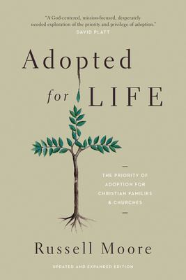 Adopted for life : the priority of adoption for Christian families and churches cover image