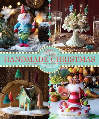 Glitterville's handmade Christmas a glittered guide for whimsical crafting cover image