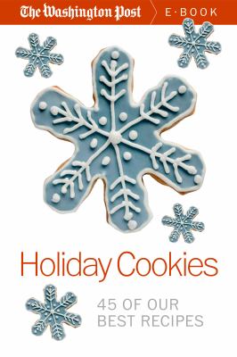 Holiday cookies 45 of our Best Recipes cover image