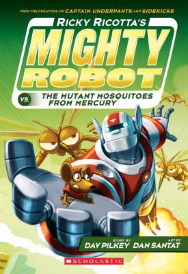 Ricky Ricotta's mighty robot vs. the mutant mosquitoes from Mercury cover image