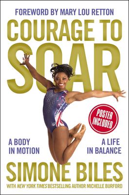 Courage to soar : a body in motion, a life in balance cover image