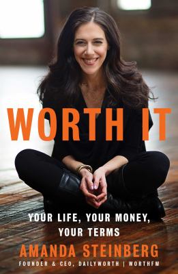 Worth it : your life, your money, your terms cover image