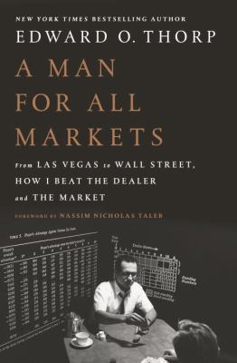 A man for all markets : from Las Vegas to Wall Street, how I beat the dealer and the market cover image