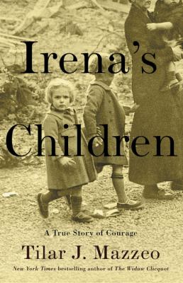 Irena's Children the extraordinary story of the woman who saved 2,500 children from the Warsaw ghetto  cover image cdn