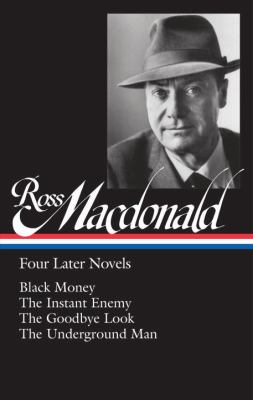Four later novels : Black money ; The instant enemy ; The goodbye look ; The underground man cover image