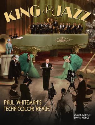 King of jazz : Paul Whiteman's Technicolor revue cover image