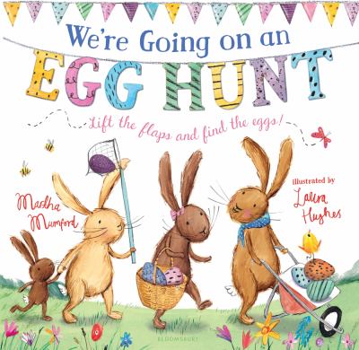 We're going on an egg hunt : lift the flaps and find the eggs! cover image