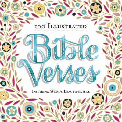 100 illustrated Bible verses : inspiring words, beautiful art cover image cdn