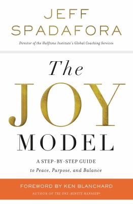 The joy model a step-by-step guide to a life of contentment, purpose, and balance cover image