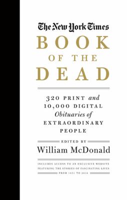 The New York Times book of the dead 320 print and 10,000 digital obituaries of extraordinary people cover image