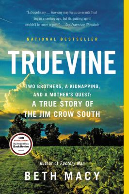 Truevine two brothers, a kidnapping, and a mother's quest: a true story of the Jim Crow South cover image cdn