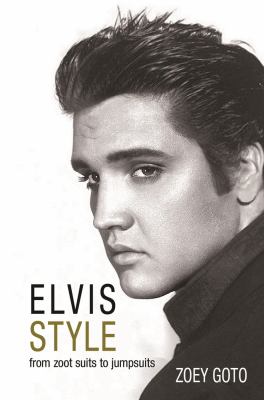 Elvis style : from zoot suits to jumpsuits cover image
