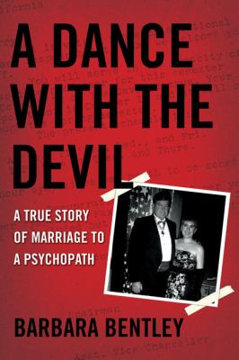 A dance with the devil : a true story of marriage to a psychopath cover image