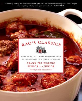 Rao's classics : more than 140 Italian favorites from the legendary New York restaurant  cover image cdn