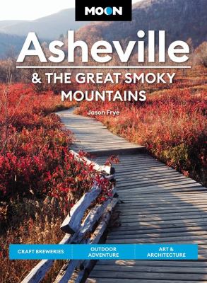 Moon handbooks. Asheville & the Great Smoky Mountains cover image