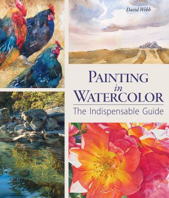 Painting in watercolor : the indispensable guide cover image
