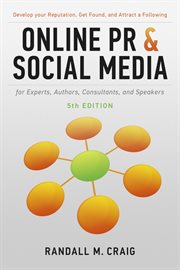 Online PR & social media for experts, authors, consultants, and speakers: develop your reputation, get found, and attract a following cover image cdn