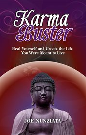 Karma buster. Heal Yourself and Create the Life You Were Meant to Live cover image cdn