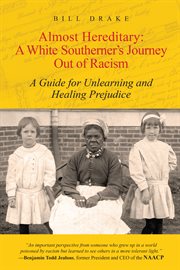 Almost hereditary: a white southerner's journey out of racism : a guide for unlearning and healing prejudice cover image cdn