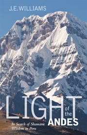 Light of the Andes: in search of shamanic wisdom in Peru cover image cdn