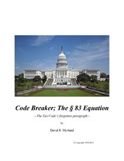 Code breaker; the §%x; 83 equation. The Tax Code's Forgotten Paragraph cover image cdn