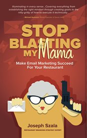 Stop blasting my mama. Make Email Marketing Succeed for Your Restaurant cover image cdn